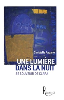 Une lumiere dans la nuit - se souvenir de clara