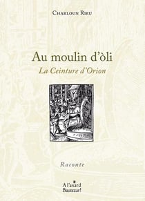Au moulin d'òli : la ceinture d'Orion