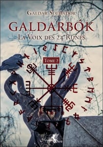 Galdarbók, la voix des 24 runes Tome 2