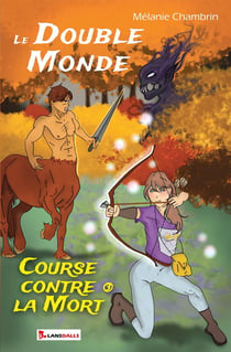 Le Double Monde - T3 : Course contre la Mort
