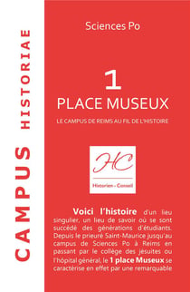 Sciences po, 1 place museux - le campus de reims au fil de l'histoire