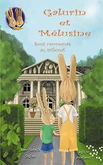 Galurin et Mélusine Tome 2 : Galurin et Mélusine sont convoqués au tribunal
