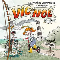Vic et Noé Tome 2 : le mystère du phare de Chassiron