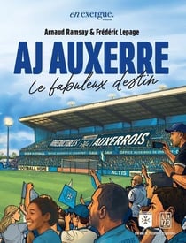 AJ Auxerre : 120 ans de football