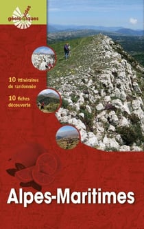 Alpes-Maritimes - 10 itinéraires de randonnée, 10 fiches découverte