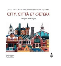 City, Città et caetera : L'imagier multilingue