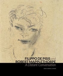 Filipo de Pisis and Robert Mapplethorpe : Une conversation lointaine