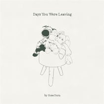Days you were leaving