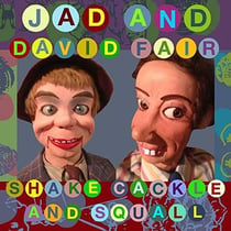 Shake, cackle and squall