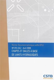 NF DTU 26.2 : chapes et dalles à base de liants hydrauliques