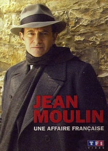 Jean Moulin, une affaire française