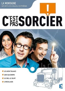 C'est pas sorcier - La montagne (Sports en milieu extrême)