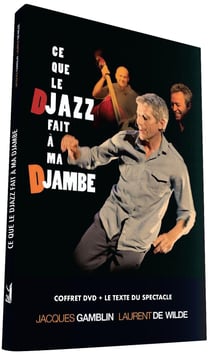 Ce que le Djazz fait à ma djambe