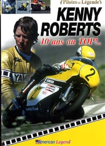 Pilotes de légende : Kenny Robert 10 ans au top !..