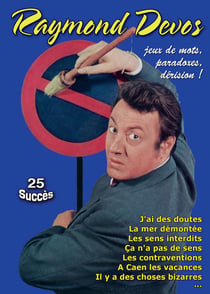 Raymond Devos : Jeux de mots, paradoxes, dérision !