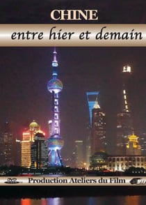 Chine : Entre hier et demain