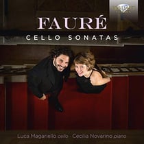 Fauré : sonates pour violoncelle n° 1 et 2. - Magariello, Novarino