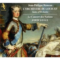 Rameau: L'orchestre de Louis XV. Suites orchestrales