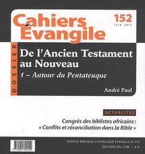 Cahiers de l'Evangile : de l'ancien testament au nouveau - CE 152