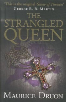 THE STRANGLED QUEEN - THE ACCURSED KINGS 2
