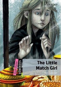 Dominoes, new edition quick starter: the little match girl