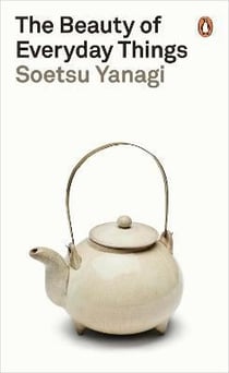 Soetsu yanagi the beauty of everyday things