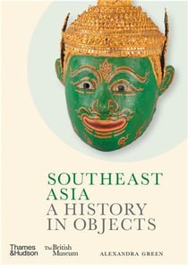 Southeast Asia : a history in objects (british museum)