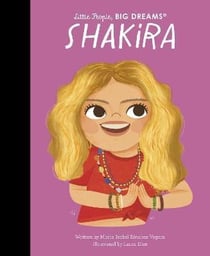 Little people, big dreams Tome 95 : Shakira