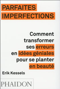 Parfaites imperfections comment transformer ses erreurs en idées géniales