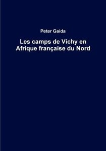 Les camps de vichy en afrique francaise du nord