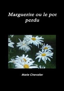 Marguerite ou le pot perdu