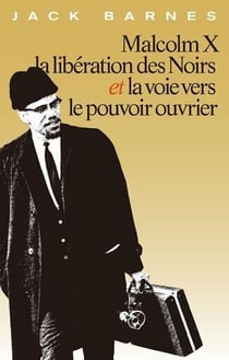 Malcolm X, la libération des Noirs et la voie vers le pouvoir ouvrier