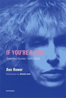 If you're a girl : selected stories 1985-2023