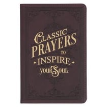 CLASSIC PRAYERS TO INSPIRE YOUR SOUL BROWN FAUX LEATHER PRAYER BOOK