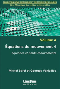 Équations du mouvement t.4 - équilibre et petits mouvements