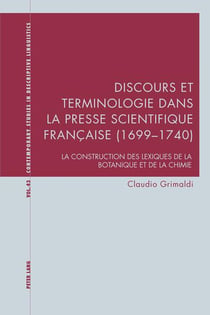 Discours et terminologie dans la presse scientifique francaise (1699-1740) - la construction des lex