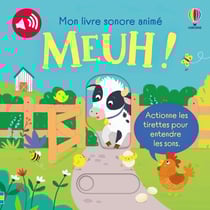 Mon livre sonore animé : Meuh !