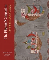 The Pilgrims Companion The Khalili Anis al-Hujjaj