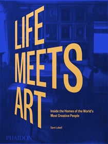 Life meets art : inside the homes of the world's most creative people (édition 2022)