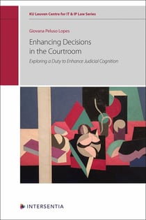 Enhancing Decisions in the Courtroom - Exploring a Duty to Enhance Judicial Cognition