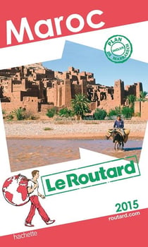 Guide du routard - maroc (édition 2015)