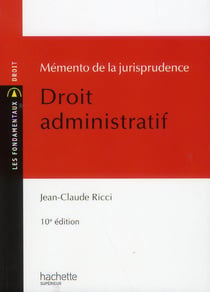 Mémento de la jurisprudence - droit administratif (10e édition)