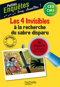 Les 4 invisibles à la recherche du sabre disparu - ce2, cm1