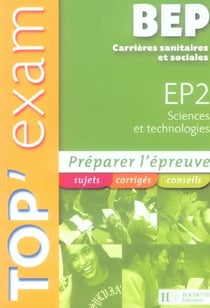 Sciences et technologies - épreuve 2 - bep carrières sanitaires et sociales