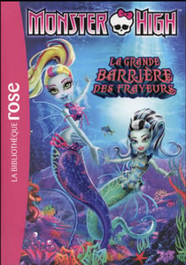 Monster High 11 - La grande barrière des frayeurs