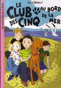 Le Club des Cinq Tome 11 : le Club des Cinq au bord de la mer