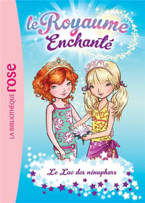 Le royaume enchantée t.10 - le lac des nénuphars