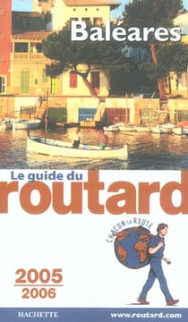 Guide du routard - baleares (édition 2005/2006)