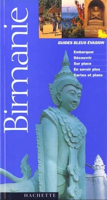Guides bleus evasion - birmanie