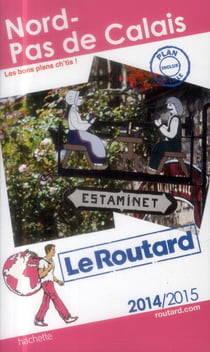 Guide du routard - nord pas-de-calais (édition 2014/2015)